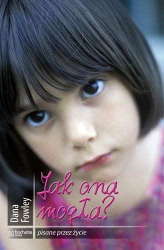 Jak ona mogła? - Dana Fowley