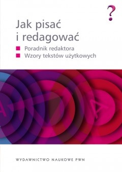 Jak pisać i redagować - praca zbiorowa