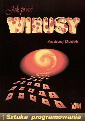 Jak pisać wirusy - Andrzej Dudek