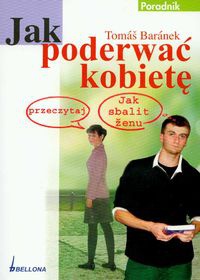 Jak poderwać kobietę - Baranek Tomas