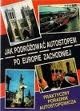 Jak podróżować autostopem po Europie zachodniej : praktyczny poradnik autostopowicza - Roman Padula