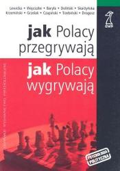 Jak Polacy przegrywają, jak Polacy wygrywają? - Marek Drogosz