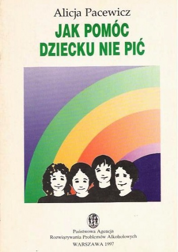 Jak pomóc dziecku nie pić - Alicja Pacewicz