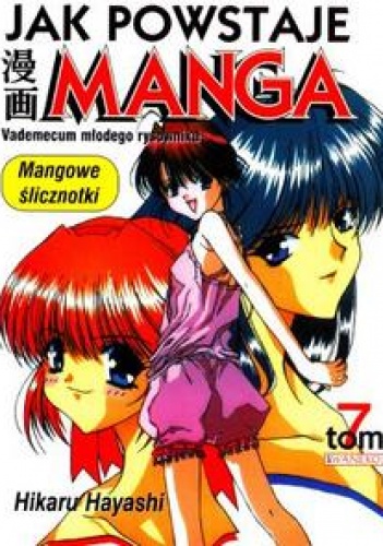 Jak powstaje manga t. 7 - Mangowe ślicznotki - Hikaru Hayashi