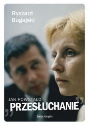 Jak powstało "Przesłuchanie" - Ryszard Bugajski