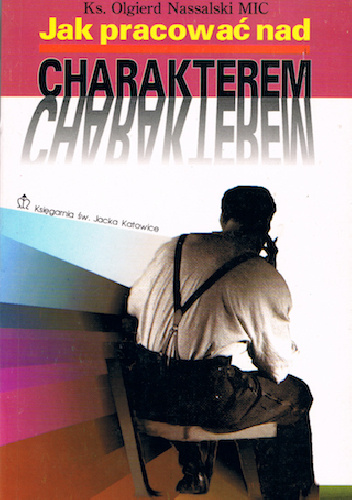 Jak pracować nad charakterem - Olgierd Nassalski