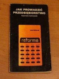 Jak prowadzić przedsiębiorstwo - Kazimierz Golinowski