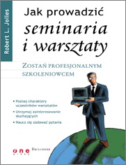 Jak prowadzić seminaria i warsztaty - Robert L. Jolles