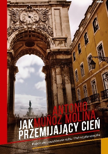 Jak przemijający cień - Antonio Muñoz Molina