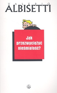 Jak przezwyciężyć nieśmiałość? - Valerio Albisetti