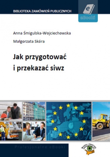 Jak przygotować i przekazać siwz - Śmigulska-Wojciechowska Anna