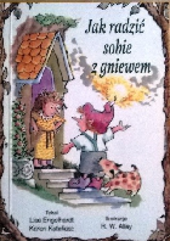 Jak radzić sobie z gniewem - Karen Katafiasz, Lisa Engelhardt