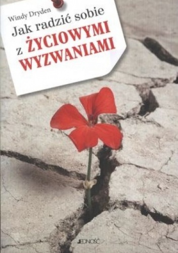 Jak radzić sobie z życiowymi wyzwaniami - Windy Dryden