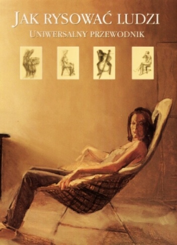 Jak rysować ludzi. Uniwersalny przewodnik. - Jody Raynes, John Raynes