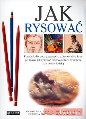 Jak Rysować. Poradnik Dla Początkujących - Ian Sidaway