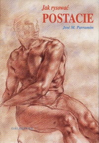 Jak rysować postacie - Jose M. Parramon