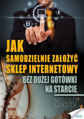 Jak samodzielnie założyć sklep internetowy - Witold Wrotek
