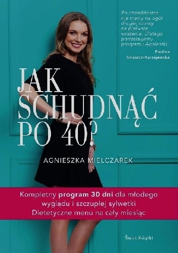 Jak schudnąć po 40? - Agnieszka Mielczarek