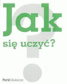 Jak się uczyć? - Ewa Czerniawska, Maria Ledzińska