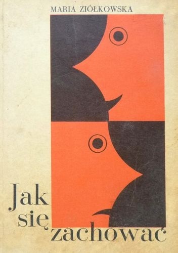 Jak się zachować - Maria Ziółkowska