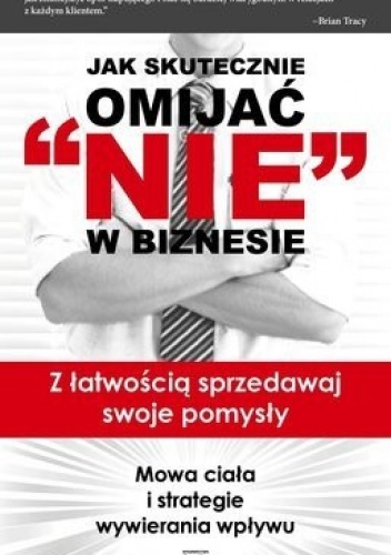 Jak skutecznie omijać nie w biznesie - Vincet Harris, Harlan H. Goerger