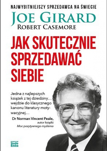 Jak skutecznie sprzedawać siebie - Joe Girard, ROBERT CASEMORE