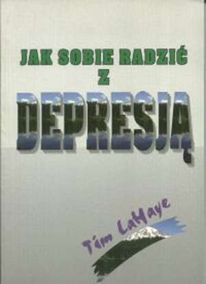 Jak sobie radzić z depresją - Tim LaHaye