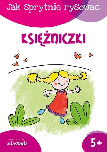 Jak sprytnie rysować. Księżniczki - praca zbiorowa