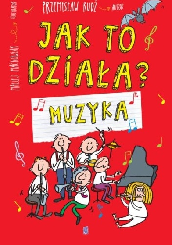 Jak to działa? Muzyka - Przemysław Rudź