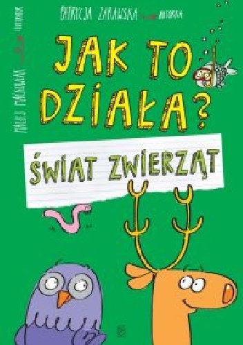 Jak to działa? Świat zwierząt - Patrycja Zarawska