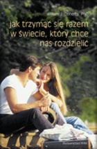 Jak trzymać się razem w świecie, który chce nas rozdzielić - William Doherty