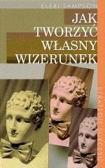 Jak tworzyć własny wizerunek - Eleri Sampson