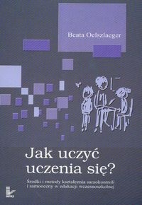 Jak uczyć uczenia sięa - B. Oelszlaeger