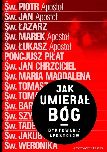 Jak Umierał Bóg . Dyktowania Świadków - Robert Gajdziński