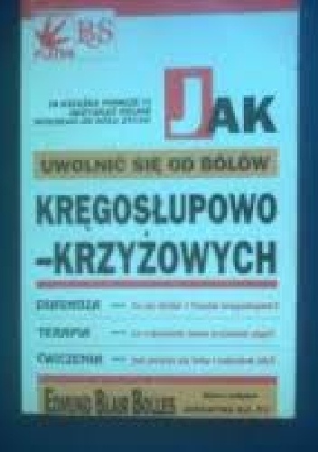 Jak uwolnić się bólów kręgosłupowo-krzyżowych. - Edmund Blair Bolles