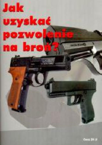 Jak uzyskać pozwolenie na broń