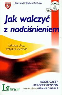 Jak walczyć z nadciśnieniem. Lekarze chcą, żebyś to wiedział! - Aggie Casey