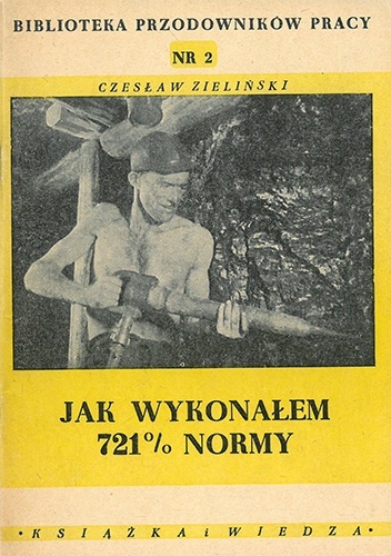 Jak wykonałem 721% normy - Czesław Zieliński