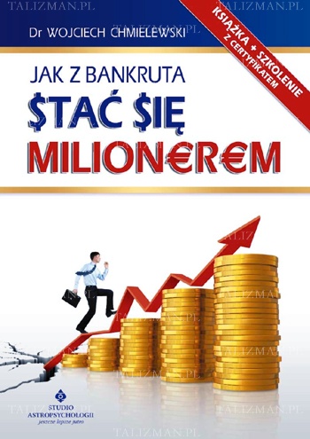 Jak z bankruta stać się milionerem - Wojciech Chmielewski
