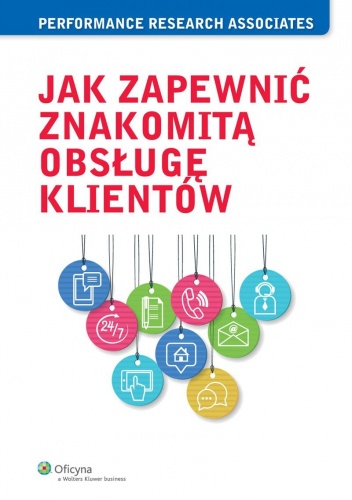 Jak zapewnić znakomitą obsługę klientów - praca zbiorowa
