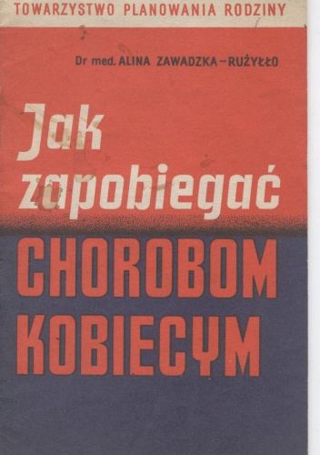 Jak zapobiegać chorobom kobiecym - Alina Zawadzka-Rużyłło