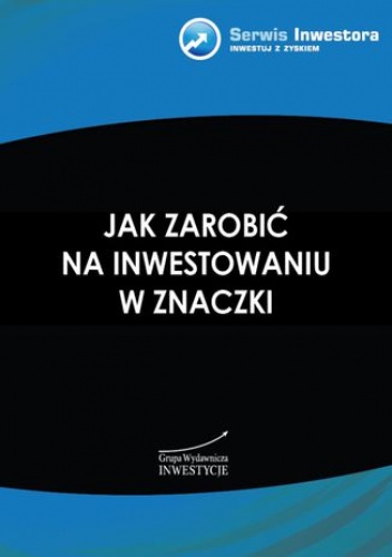 Jak zarobić na inwestowaniu w znaczki - Andrzej Szóstak