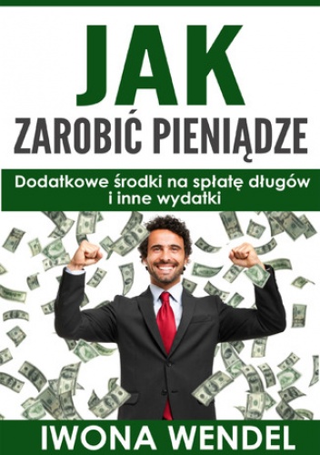 Jak zarobić pieniądze - Wendel Iwona