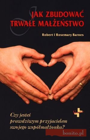 Jak zbudować trwałe małżeństwo? - Rosemary Barnes