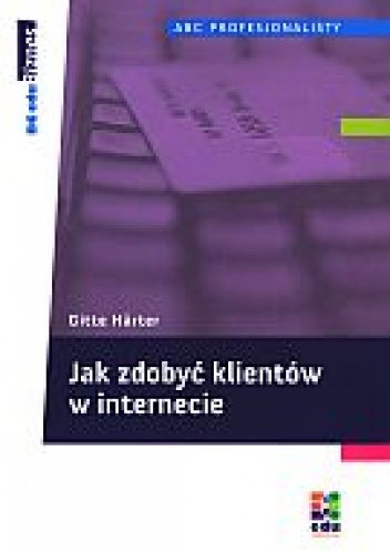 Jak zdobyć klientów w internecie - Gitte Harter
