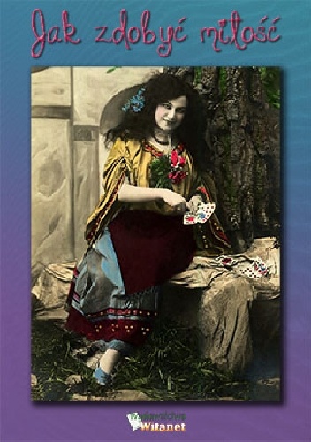 Jak zdobyć miłość - Praca zbiorowa