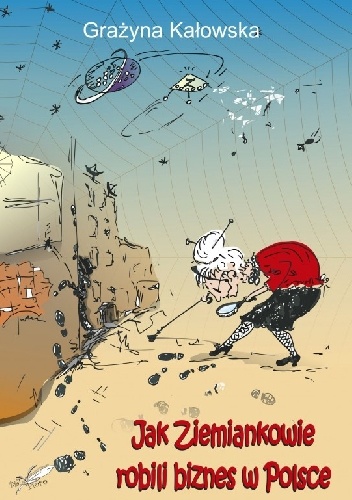 Jak Ziemiankowie robili biznes w Polsce - Grażyna Kałowska