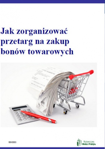 Jak zorganizować przetarg na zakup bonów towarowych - Majecka Justyna