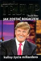 Jak zostać bogaczem. Kulisy życia miliardera - Meredith McIver, Donald J. Trump