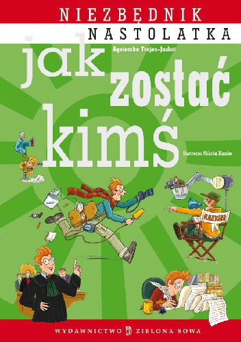 Jak zostać kimś - Agnieszka Trojan-Jaskot